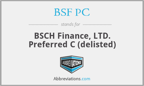 BSF PC - BSCH Finance, LTD. Preferred C (delisted)